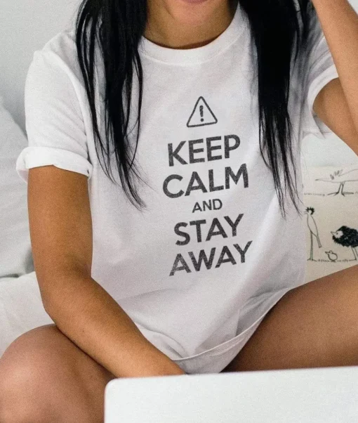 Women'S Ridiculously Soft 100% Cotton Graphic Tee | Keep Calm And Stay Away